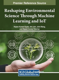 Enlarge image Cover: Reshaping Environmental Science Through Machine Learning and IoT - IGI Global