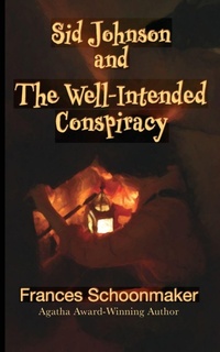 Enlarge image Cover: Sid Johnson and The Well-Intended Conspiracy - Auctus Publishers