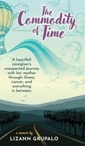 Cover: The Commodity of Time - Lizann Grupalo