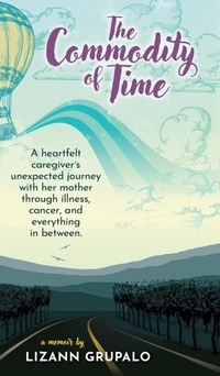 Enlarge image Cover: The Commodity of Time - Lizann Grupalo
