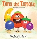 Cover: Tony the Tomato - C.J. Good Books