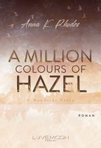 Enlarge image Cover: A Million Colours of Hazel - Lovemoon Verlag