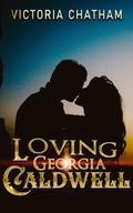 Cover: Loving Georgia Caldwell - BWL Publishing Inc.