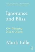 Cover: Ignorance and Bliss - Farrar, Straus and Giroux