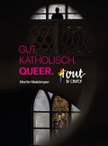 Cover: GUT.KATHOLISCH.QUEER. - Niek&auml;mper Fotografie