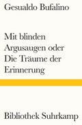Cover: Mit blinden Argusaugen oder Die Tr&auml;ume der Erinnerung - Suhrkamp