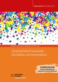 Cover: Sprachsensibel Karikaturen erschlie&szlig;en und interpretieren - Wochenschau Verlag