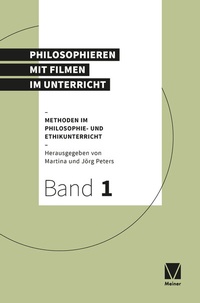Abbildung von: Philosophieren mit Filmen im Unterricht - Meiner