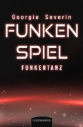 Cover: Funkenspiel - Funkentanz - Legionarion Verlag