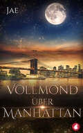 Cover: Vollmond &uuml;ber Manhattan - Ylva Verlag