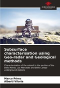 Cover: Subsurface characterisation using Geo-radar and Geological methods - Our Knowledge Publishing