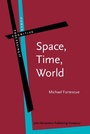 Cover: Space, Time, World - John Benjamins Publishing Company