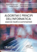 Cover: Algoritmi e Principi dell'Informatica: esercizi risolti e commentati - Societ&agrave; Editrice Esculapio