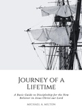 Cover: Journey of a Lifetime: A Basic Guide to Discipleship for the New Believer in Jesus Christ our Lord - Bethesda Publishing Group