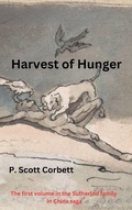 Cover: Harvest of Hunger (Sutherlands in China trilogy, #1) - P.Scott Corbett