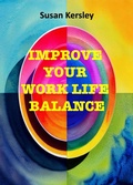 Cover: Improve Your Work Life Balance - Susan Kersley