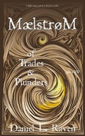 Cover: Maelstrom - of Trades and Plunders - Daniel L. Raven