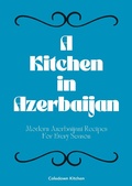 Bild: A Kitchen in Azerbaijan: Modern Azerbaijani Recipes For Every Season - Coledown Kitchen