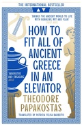 Cover: How to Fit All of Ancient Greece in an Elevator - William Collins