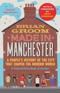 Enlarge image Cover: Made in Manchester - HarperNorth