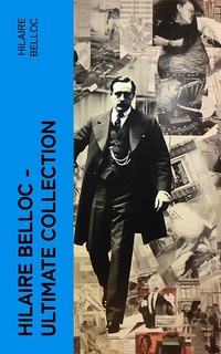 Abbildung von: Hilaire Belloc - Ultimate Collection - e-artnow