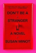 Cover: Don't Be a Stranger - Alfred A. Knopf