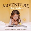 Cover: Adventure Into Easter - Beverly Bekker