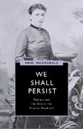 Abbildung von: We Shall Persist - University of British Columbia Press