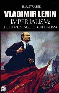 Abbildung von: Imperialism: The Final Stage of Capitalism. Illustrated - Strelbytskyy Multimedia Publishing