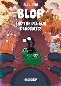 Abbildung von: Blop and the Pigeon Pandemic! - BlopShop