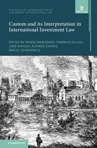 Abbildung von: Custom and its Interpretation in International Investment Law: Volume 2 - Cambridge University Press