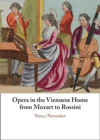 Abbildung von: Opera in the Viennese Home from Mozart to Rossini - Cambridge University Press