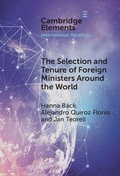 Cover: The Selection and Tenure of Foreign Ministers Around the World - Cambridge University Press