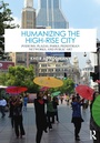 Cover: Humanizing the High-Rise City - Routledge