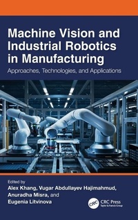 Enlarge image Cover: Machine Vision and Industrial Robotics in Manufacturing - CRC Press