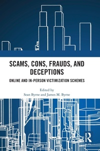 Enlarge image Cover: Scams, Cons, Frauds, and Deceptions - Routledge
