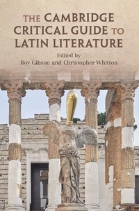 Abbildung von: The Cambridge Critical Guide to Latin Literature - Cambridge University Press