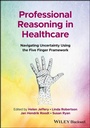 Cover: Professional Reasoning in Healthcare - Wiley-ISTE
