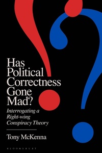 Abbildung von: Has Political Correctness Gone Mad? - Bloomsbury Academic