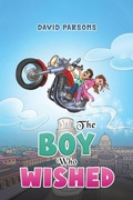 Cover: The Boy Who Wished - Austin Macauley Publishers