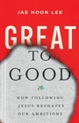 Cover: Great to Good - Inter-Varsity Press,US