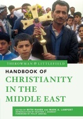 Cover: The Rowman & Littlefield Handbook of Christianity in the Middle East - Rowman & Littlefield Publishers