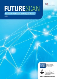 Abbildung von: Futurescan 2024: Health Care Trends and Implications - Health Administration Press