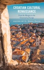 Cover: Croatian Cultural Renaissance - Lexington Books