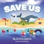 Cover: Save Us 2024 - Poems and Pictures Ltd
