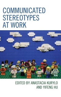 Enlarge image Cover: Communicated Stereotypes at Work - Lexington Books