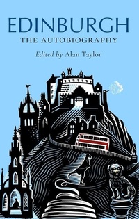 Enlarge image Cover: Edinburgh: The Autobiography - Birlinn Ltd