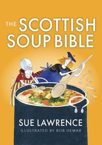 Abbildung von: The Scottish Soup Bible - Birlinn Ltd