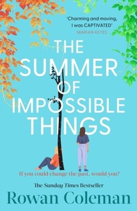 Abbildung von: The Summer of Impossible Things - Penguin (Cornerstone)