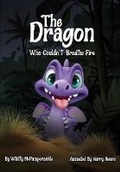 Cover: The Dragon Who Couldn't Breathe Fire - Independent Publishing Network